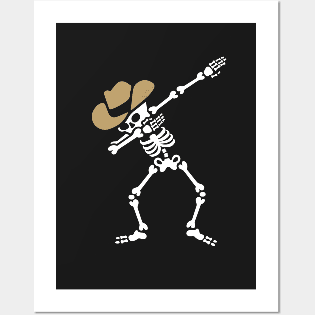 Dab skeleton dabbing cowboy Wall Art by LaundryFactory